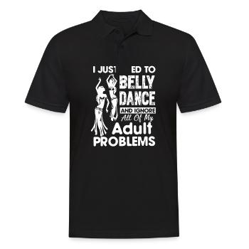 Belly Dancing And Ignore Adult Problems - Men's Polo Shirt - black - Front - Kai (181cm)