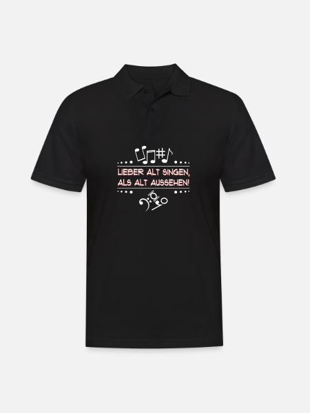 Lieber alt singen, als alt aussehen! - Männer Poloshirt - Schwarz