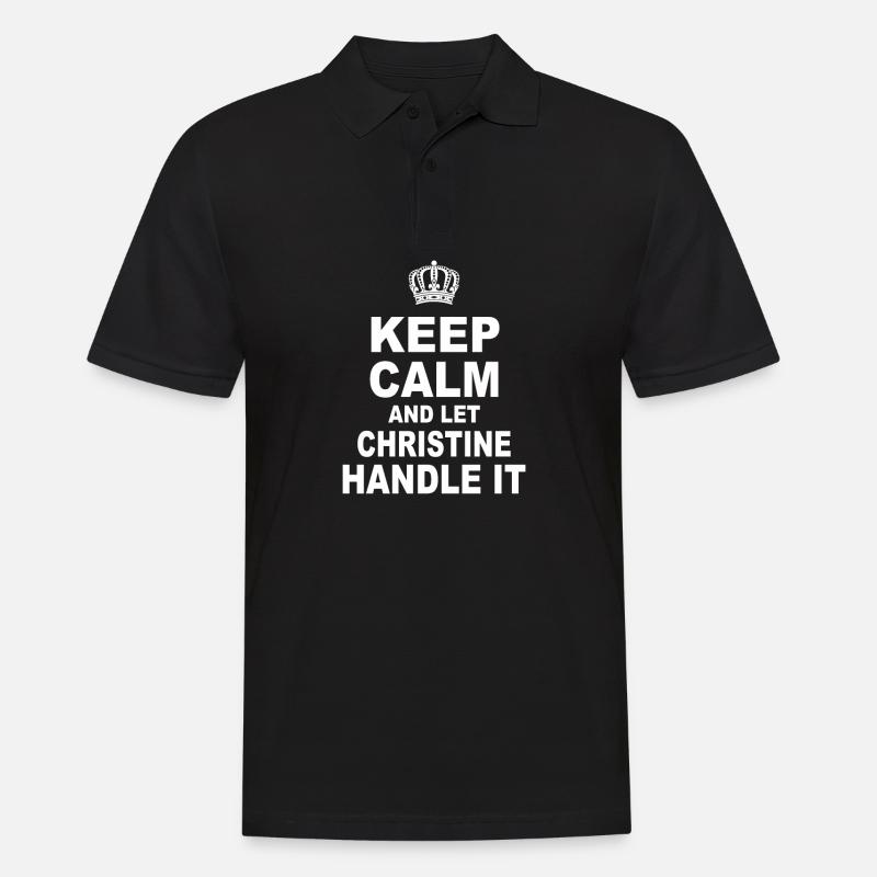 Keep calm and let christine Handle it - Polo Homme - noir