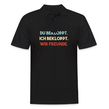 Du bekloppt ich bekloppt wir Freunde - Freunde - Männer Poloshirt - Schwarz - Vorne - Kai (181cm)