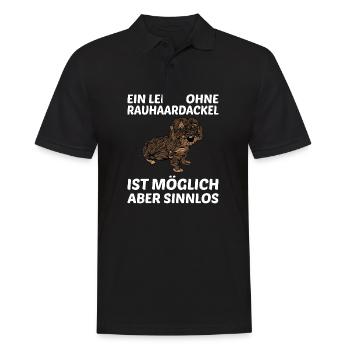 Ein Leben Ohne Rauhaardackel Dackel Hundespruch - Männer Poloshirt - Schwarz - Vorne - Kai (181cm)