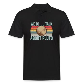 Space Planet Astronomy - We Don't Talk About Pluto - Männer Poloshirt - Schwarz - Vorne - Kai (181cm)