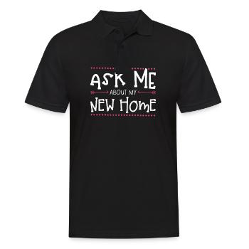 Ask me about my new home - Men's Polo Shirt - black - Front - Kai (181cm)