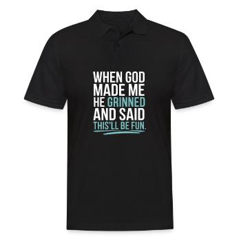 When God made me, he grinned! - Men's Polo Shirt - black - Front - Kai (181cm)