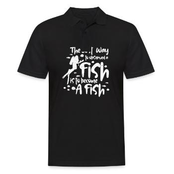 The best way to observe a fish is to become a - Men's Polo Shirt - black - Front - Kai (181cm)