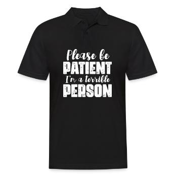 Please be patient I'm a terrible person - Männer Poloshirt - Schwarz - Vorne - Kai (181cm)