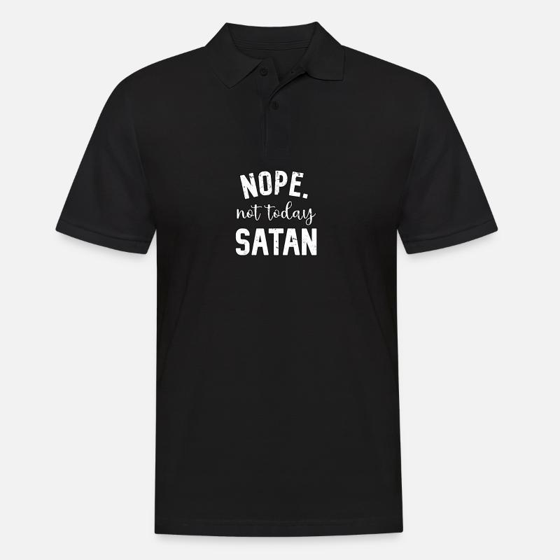 Nö. Heute Nicht, Satan - Männer Poloshirt - Schwarz
