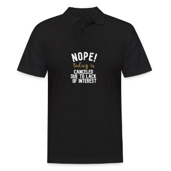 Nö. Heute Wird Wegen Mangelndem Interesse Abgesagt - Männer Poloshirt - Schwarz - Vorne - Kai (181cm)