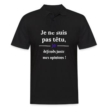 I'm not stubborn, I stand up for my opinions - Men's Polo Shirt - black - Front - Kai (181cm)