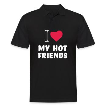i love my hot friends - Männer Poloshirt - Schwarz - Vorne - Kai (181cm)