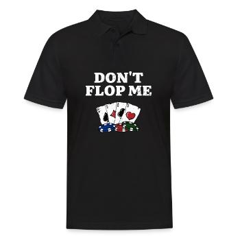 Don't Flop Me Poker Gambler Poker Player Gambling - Männer Poloshirt - Schwarz - Vorne - Kai (181cm)