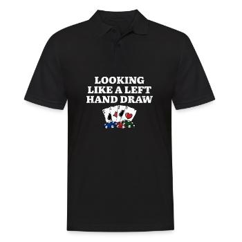 Looking Like a Left Hand Draw Funny Poker Humor - Männer Poloshirt - Schwarz - Vorne - Kai (181cm)