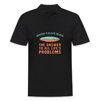 Waipio Valley Beach Answer To All Life's Problems - Männer Poloshirt - Schwarz - Vorne - Kai (181cm)