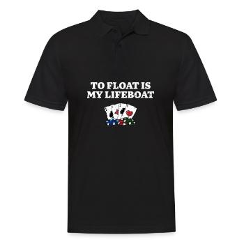 To Float is My LifeBoat Poker Gambler Poker - Men's Polo Shirt - black - Front - Kai (181cm)