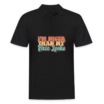I'm Nicer Than My Face Looks Sarcastic Quote - Männer Poloshirt - Schwarz - Vorne - Kai (181cm)
