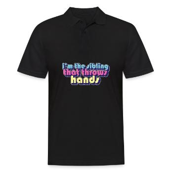 I'm The Sibling That Throw Hands Protective - Men's Polo Shirt - black - Front - Kai (181cm)