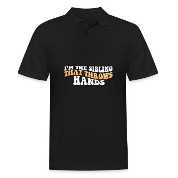I'm The Sibling That Throw Hands Protective - Men's Polo Shirt - black - Front - Kai (181cm)