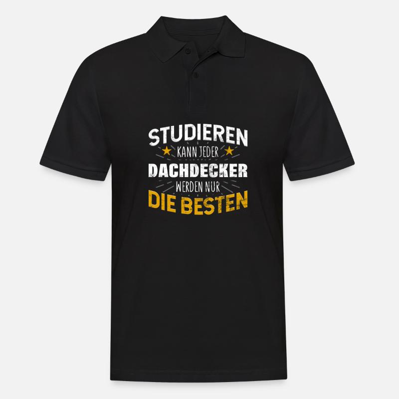 Dachdecker Studiere kann jeder - Männer Poloshirt - Schwarz