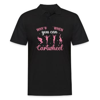 Cheerleading Saying Slogan - Why Walk When You Can - Men's Polo Shirt - black - Front - Kai (181cm)