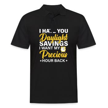 I Hate You Daylight Savings I Want My Precious Hou - Männer Poloshirt - Schwarz - Vorne - Kai (181cm)