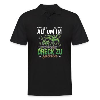 Du bist nie zu alt im Dreck zu spielen - Männer Poloshirt - Schwarz - Vorne - Kai (181cm)