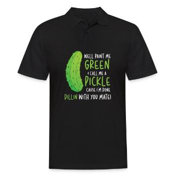 Well Paint Me Green Call Me A Pickle - Männer Poloshirt - Schwarz - Vorne - Kai (181cm)