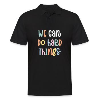 We Can Do Hard Things - Men's Polo Shirt - black - Front - Kai (181cm)