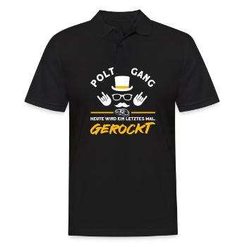 Polter Gang Heute wird ein Letztes mal Gerockt - Männer Poloshirt - Schwarz - Vorne - Kai (181cm)