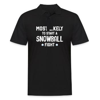 Snowball Fight - Most Likely To Start A Snowball F - Männer Poloshirt - Schwarz - Vorne - Kai (181cm)