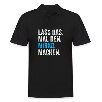 Lass das mal den Mirko machen Name - Männer Poloshirt - Schwarz - Vorne - Kai (181cm)
