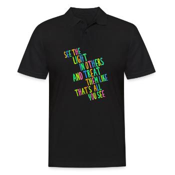 See The Light In Others And Treat Them Like - Men's Polo Shirt - black - Front - Kai (181cm)