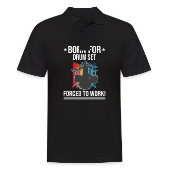 Born For Drum Set Forced To Work Batteur - Polo Homme - noir - Devant - Kai (181cm)
