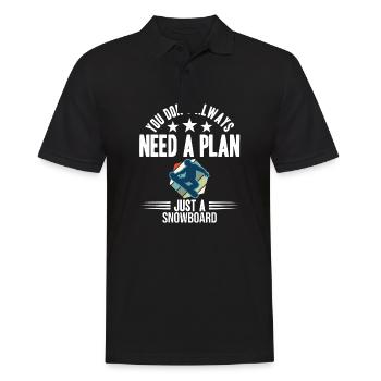 You Don't Need Always A Plan Just A Snowboard - Men's Polo Shirt - black - Front - Kai (181cm)