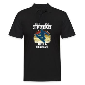 You Don't Need Always A Plan Just A Snowboard - Men's Polo Shirt - black - Front - Kai (181cm)