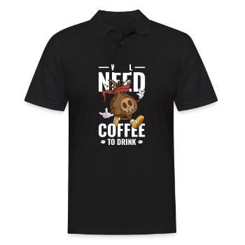 We all need coffee to drink - Men's Polo Shirt - black - Front - Kai (181cm)