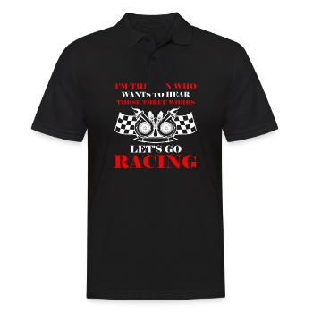 Man Who Wants To Hear Those Three Words Let's Go R - Men's Polo Shirt - black - Front - Kai (181cm)