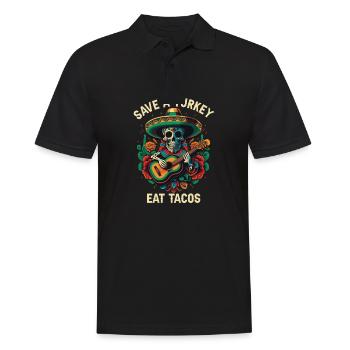 Save A Turkey Eat Tacos Taco Eater Mexican Food - Men's Polo Shirt - black - Front - Kai (181cm)