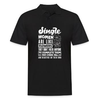 Single Women Are Like Flowers They Don't Need - Men's Polo Shirt - black - Front - Kai (181cm)