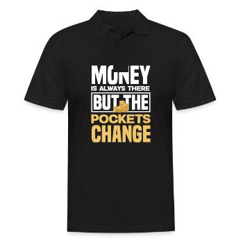 Money Is Always There But The Pockets Change - Männer Poloshirt - Schwarz - Vorne - Kai (181cm)