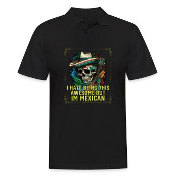 I Hate Being This Awesome But I'm Mexican Life - Men's Polo Shirt - black - Front - Kai (181cm)