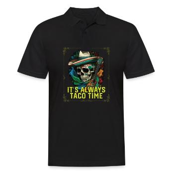 It's Always Taco Time Mexican Food Foodie Taco - Männer Poloshirt - Schwarz - Vorne - Kai (181cm)