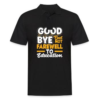 Goodbye but not farewell to education - Männer Poloshirt - Schwarz - Vorne - Kai (181cm)