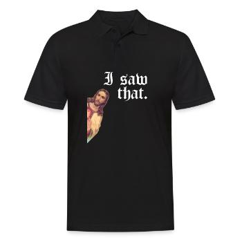 Funny God Christian Quote I Jesus Meme I Saw That - Men's Polo Shirt - black - Front - Kai (181cm)