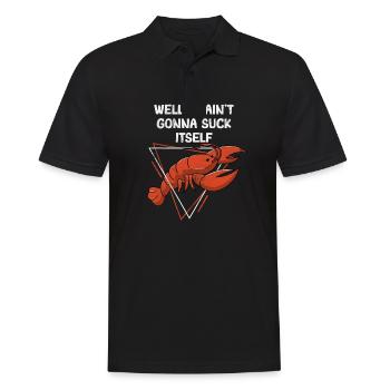 It Ain't Gonna Suck Itself Funny Cajun Crawfish - Männer Poloshirt - Schwarz - Vorne - Kai (181cm)