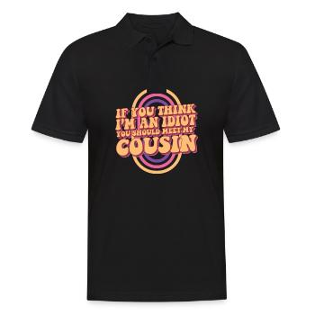 If You Think I'm An Idiot You Should Meet My - Men's Polo Shirt - black - Front - Kai (181cm)