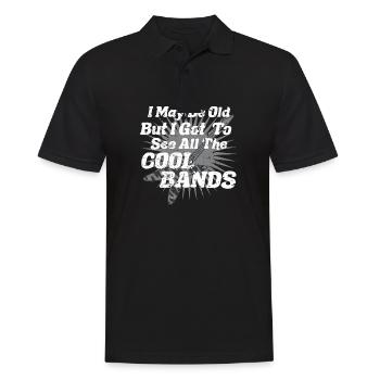 I May Be Old But I Got To See All The Cool Bands - Männer Poloshirt - Schwarz - Vorne - Kai (181cm)