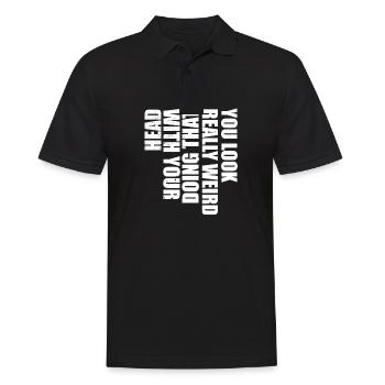 Tu as l’air vraiment bizarre de faire ça avec ta tête - Polo Homme - noir - Devant - Kai (181cm)