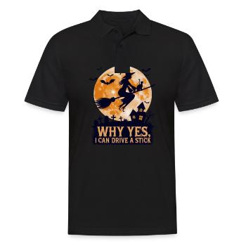 Why Yes I Can Drive a Stick Funny Witch Halloween - Männer Poloshirt - Schwarz - Vorne - Kai (181cm)