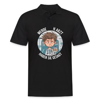 Werde Doch Arzt Lustiges Ärzte Medizin Spruch - Männer Poloshirt - Schwarz - Vorne - Kai (181cm)