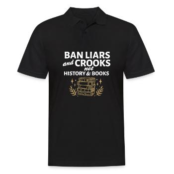 Ban Liars And Crooks Not History And Books - Men's Polo Shirt - black - Front - Kai (181cm)